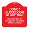 Signmission Do Not Block Door at Anytime Violators Will Be Towed Away at Owner Expense, A-DES-RW-1818-24185 A-DES-RW-1818-24185 - alternate 1